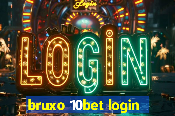 bruxo 10bet login